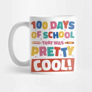 100 Days Of School That Was Pretty Cool Mug